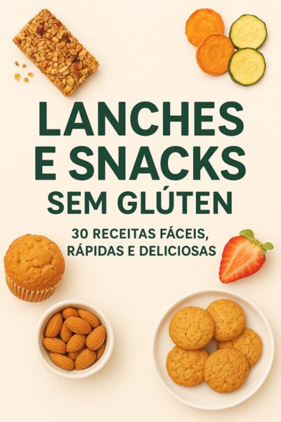 Lanches e Snacks sem Glúten 600 x 400.jpg