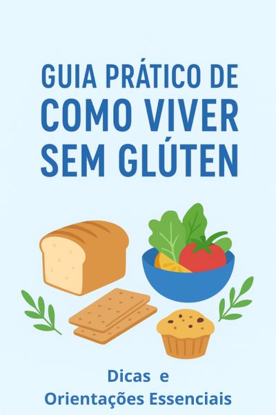 Guia Prático de Como Viver Sem Glúten 600 x 400.jpg